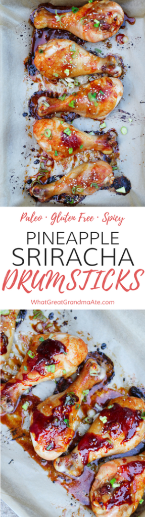 Paleo, Gluten Free Pineapple Sriracha Drumsticks - so deliciously spicy!