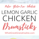 Lemon Garlic Chicken Drumsticks (Paleo, Whole30, Gluten Free)