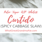 Curtido (Spicy Cabbage Slaw) - Paleo, Vegan, AIP, Whole30, Gluten Free