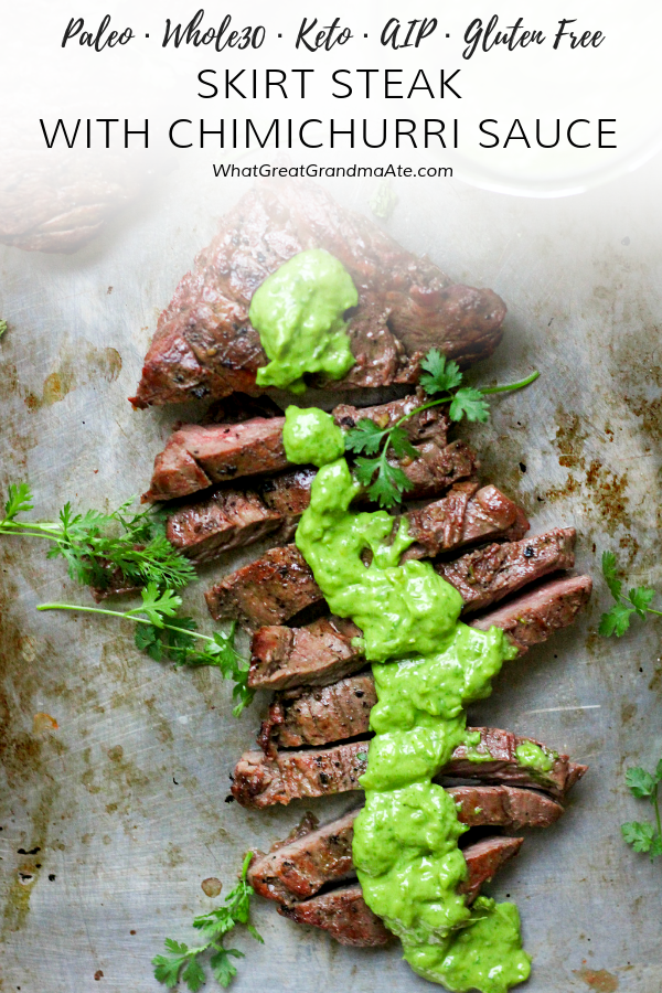 Paleo Skirt Steak with Chimichurri Sauce (Whole30, AIP, Keto) What